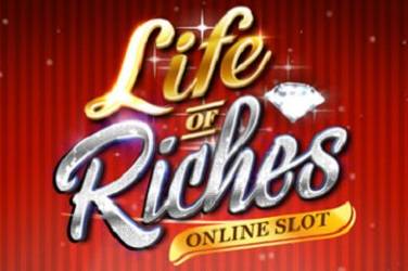 Life of riches