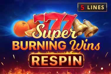 Super burning wins: respin